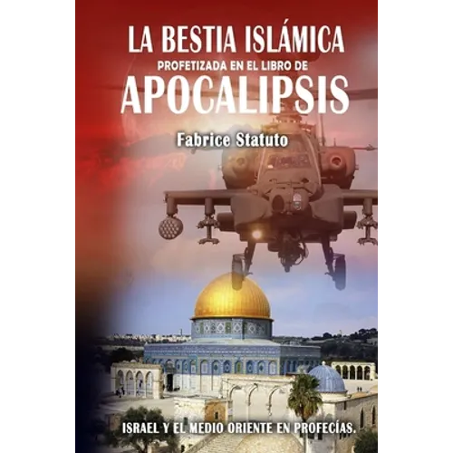 La Bestia Islámica profetizada en el libro de Apocalipsis