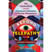 Beyond Telepathy: The Classic Work on the Conscious Cultivation of Psychic Phenomena