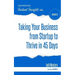 Taking Your Business from Startup to Thrive in 45 Days