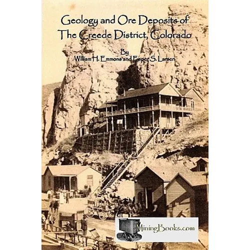 Geology and Ore Deposits of the Creede District, Colorado