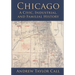 Chicago: A Civic, Industrial, and Familial History