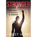 Stronger: From Trials to Triathlete to Triumphant
