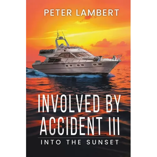 Involved by Accident III: Into the Sunset