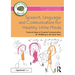 Speech, Language and Communication for Healthy Little Minds: Practical Ideas to Promote Communication for Wellbeing in the Early Years