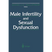 Male Infertility and Sexual Dysfunction