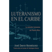 Luteranismo en el Caribe: La misión luterana en Puerto Rico