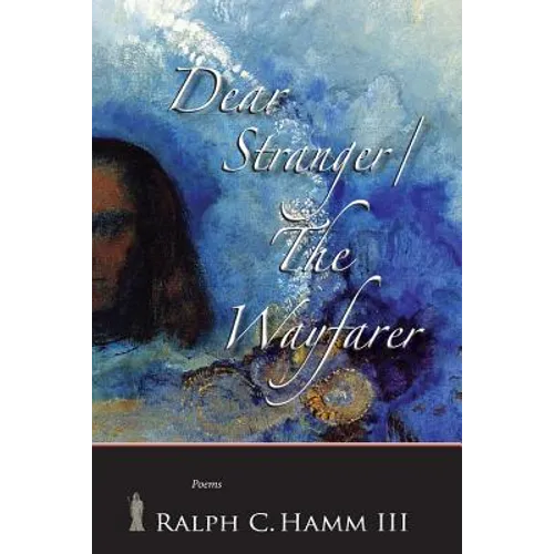 Dear Stranger / The Wayfarer - Paperback