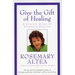 Give the Gift of Healing: A Concise Guide to Spiritual Healing