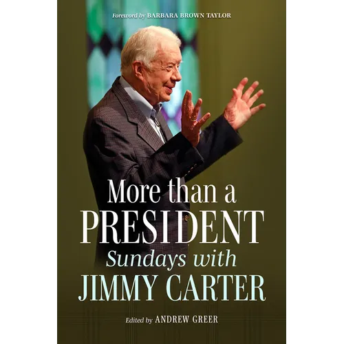 More Than a President: Sundays with Jimmy Carter