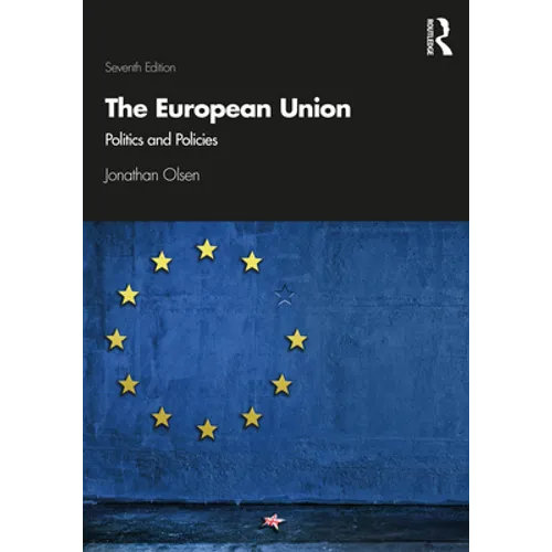 The European Union: Politics and Policies