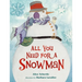 All You Need for a Snowman: A Winter and Holiday Book for Kids