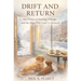 Drift and Return: Two Stories of Healing, Change, and the Dogs Who Lead Us Forward