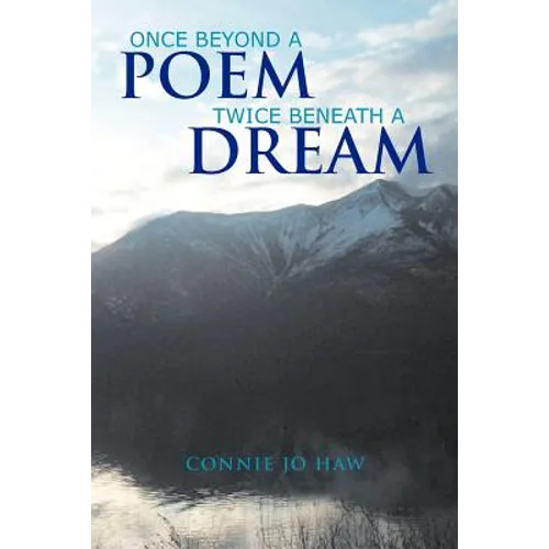 Once Beyond A Poem Twice Beneath A Dream