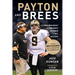 Payton and Brees: The Men Who Built the Greatest Offense in NFL History