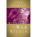 The Winning the War Within: Facing Trials, Temptations, and Inner Struggles