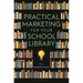 Practical Marketing for Your School Library