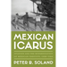 Mexican Icarus: Aviation and the Modernization of Mexican Identity, 1928-1960