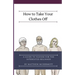 How to Take Your Clothes Off: A Guide to Nudism for the Interested Beginner
