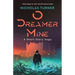 O Dreamer Mine