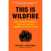 This Is Wildfire: How to Protect Yourself, Your Home, and Your Community in the Age of Heat