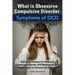 What Is Obsessive Compulsive Disorder. Symptoms of Ocd. Ocd Test, Treatment for Obsessive Compulsive Disorder, Ocd Medication, Ocd Symptoms in Childre