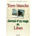 Terre Blanche journal d' un otage au Liban