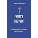 What's The Point?: Examining and Clarifying Yoga Practices