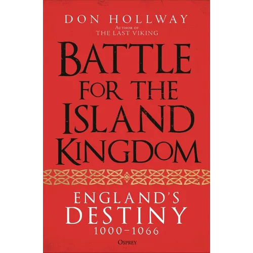 Battle for the Island Kingdom: England's Destiny 1000-1066