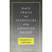 Race Traits and Tendencies of the American Negro [1896]