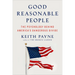 Good Reasonable People: The Psychology Behind America's Dangerous Divide