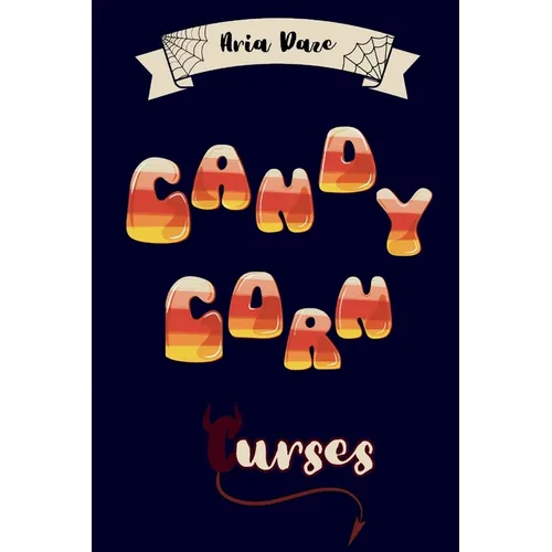 Candy Corn Curses