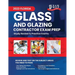 2023 Florida Glass and Glazing Contractor Exam Prep: 2023 Study Review & Practice Exams