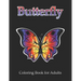 Butterfly Coloring Book for Adults: Simple Flowers and Butterflies in Large Print