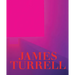 James Turrell: A Retrospective
