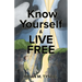 Know Yourself and Live Free