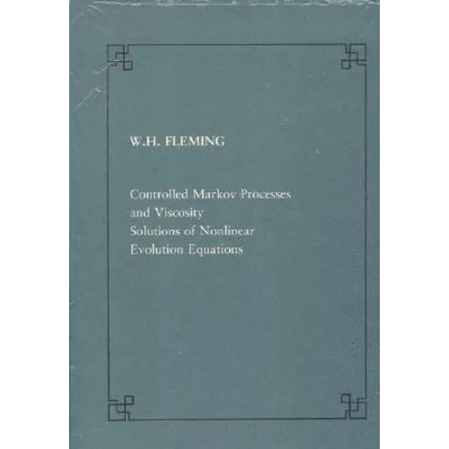 Controlled Markov Processes and Viscosity Solutions of Nonlinear Evolution - Paperback
