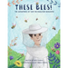 These Bees!: The Adventures of Sam the Backyard Beekeeper
