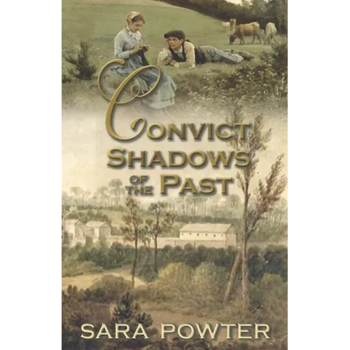 Convict Shadows of the Past