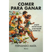 Comer Para Ganar