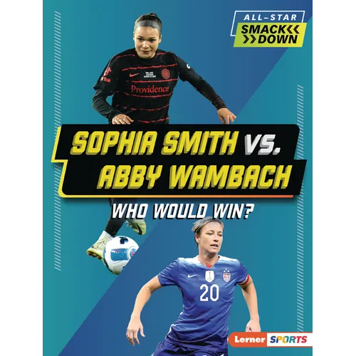 Sophia Smith vs. Abby Wambach: Who Would Win?