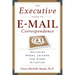 The Executive Guide to E-mail Correspondence: Including Dozens of Model Letters for Every Situation