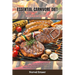 Essential Carnivore Diet Cookbook Recipes: A Complete Guide to Success on the Carnivore Diet with Recipes, Meal Plans, and also Nourish Your Body, Tra