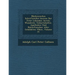 Medicinisches Schriftsteller-Lexicon Der Jetzt Lebenden Aerzte, Wund Rzte, Geburtshelfer, Apotheker Und Naturforscher Aller Gebildeten V Lker, Volume