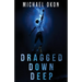 Dragged Down Deep