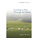 Learning to Pray Through the Psalms