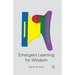 Emergent Learning for Wisdom