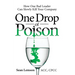 One Drop of Poison: How One Bad Leader Can Slowly Kill Your Company
