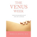 The Venus Week: Discover the Powerful Secret of Your Cycle at Any Age (Revised Edition)