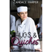 Hugs And Quiches: A Heating Up the Kitchen Novel