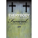 Everybody Deserves a Good Funeral